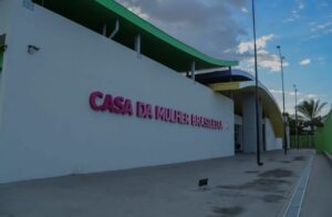 Casa da Mulher Brasileira: veja como funciona
